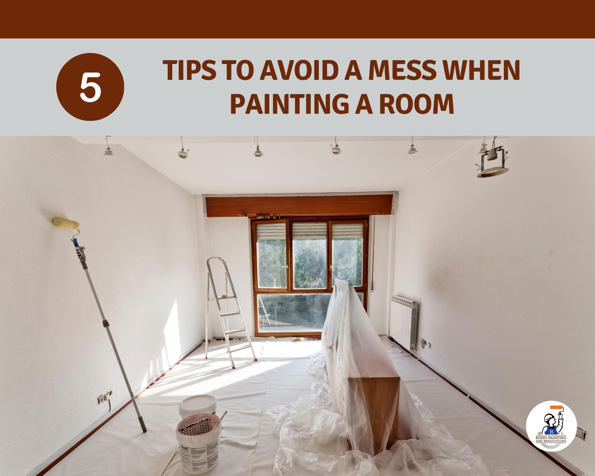 5 TIPS TO AVOID A MESS WHEN PAINTING A ROOM